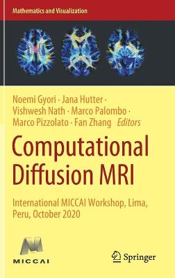 Computational Diffusion MRI: International MICCAI Workshop, Lima, Peru, October 2020 2021 ed.