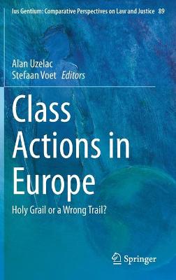 Class Actions in Europe: Holy Grail or a Wrong Trail?
