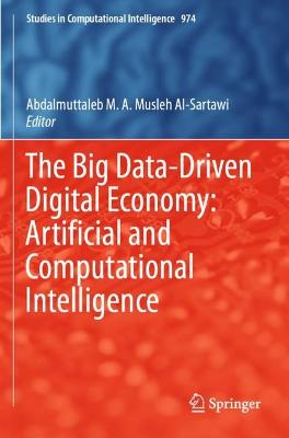 Big Data-Driven Digital Economy: Artificial and Computational Intelligence 2021 ed.