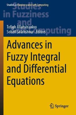 Advances in Fuzzy Integral and Differential Equations 2022 ed.