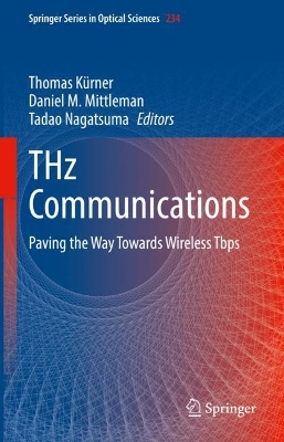 THz Communications: Paving the Way Towards Wireless Tbps 1st ed. 2022