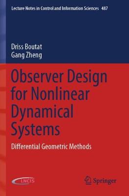 Observer Design for Nonlinear Dynamical Systems: Differential Geometric Methods 2021 ed.
