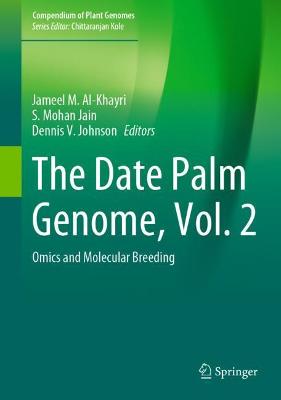 Date Palm Genome, Vol. 2: Omics and Molecular Breeding