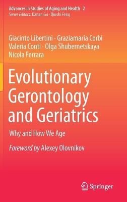 Evolutionary Gerontology and Geriatrics: Why and How We Age 2021 ed.