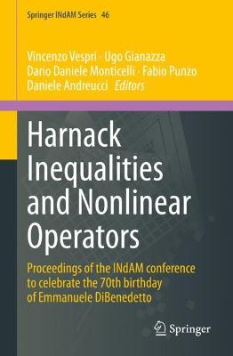 Harnack Inequalities and Nonlinear Operators: Proceedings of the INdAM conference to celebrate the 70th birthday of Emmanuele DiBenedetto
