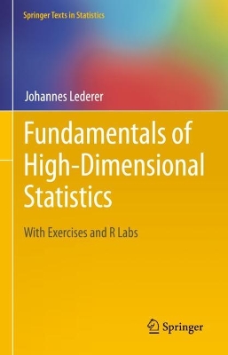 Fundamentals of High-Dimensional Statistics: With Exercises and R Labs