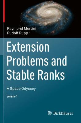 Extension Problems and Stable Ranks: A Space Odyssey 1st ed. 2021