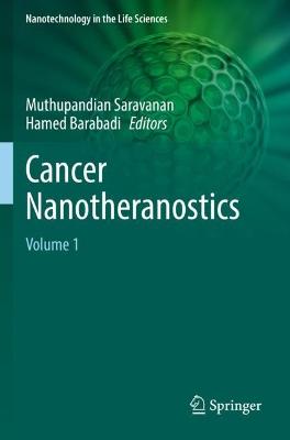 Cancer Nanotheranostics: Volume 1 2021 ed.