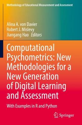 Computational Psychometrics: New Methodologies for a New Generation of  Digital Learning and Assessment: With Examples in R and Python 2021 ed.