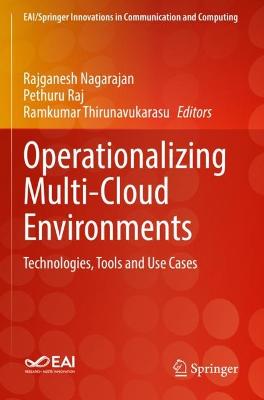 Operationalizing Multi-Cloud Environments: Technologies, Tools and Use Cases 2022 ed.
