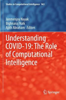 Understanding COVID-19: The Role of Computational Intelligence 2022 ed.
