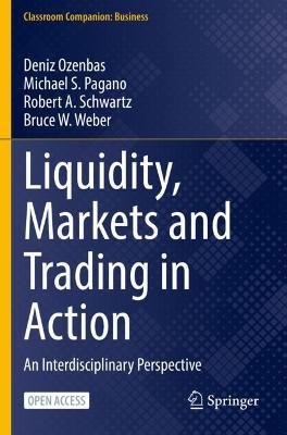 Liquidity, Markets and Trading in Action: An Interdisciplinary Perspective 2022 ed.