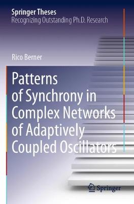 Patterns of Synchrony in Complex Networks of Adaptively Coupled Oscillators 2021 ed.