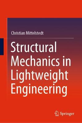 Structural Mechanics in Lightweight Engineering 2021 ed.