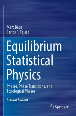 Equilibrium Statistical Physics: Phases, Phase Transitions, and Topological Phases Second Edition 2021
