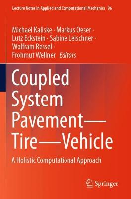 Coupled System Pavement - Tire - Vehicle: A Holistic Computational Approach 2021 ed.