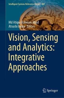 Vision, Sensing and Analytics: Integrative Approaches 2021 ed.