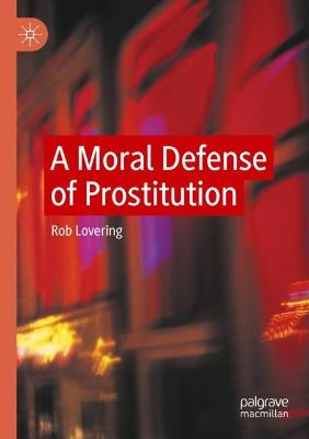 Moral Defense of Prostitution 2021 ed.
