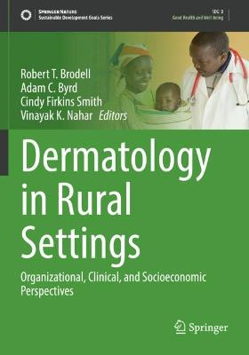 Dermatology in Rural Settings: Organizational, Clinical, and Socioeconomic Perspectives 2021 ed.