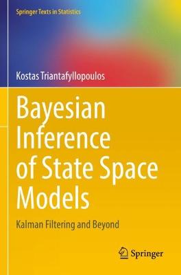 Bayesian Inference of State Space Models: Kalman Filtering and Beyond 2021 ed.