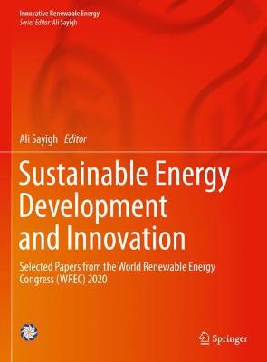Sustainable Energy Development and Innovation: Selected Papers from the World Renewable Energy Congress (WREC) 2020