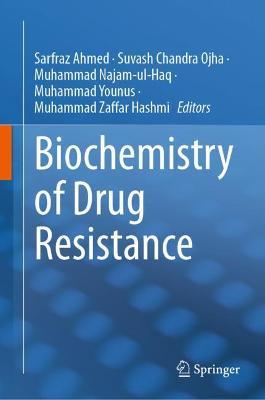 Biochemistry of Drug Resistance 2021 ed.