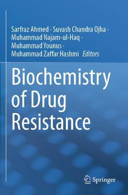 Biochemistry of Drug Resistance 2021 ed.