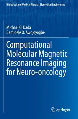 Computational Molecular Magnetic Resonance Imaging for Neuro-oncology 2021 ed.