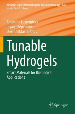Tunable Hydrogels: Smart Materials for Biomedical Applications 1st ed. 2021