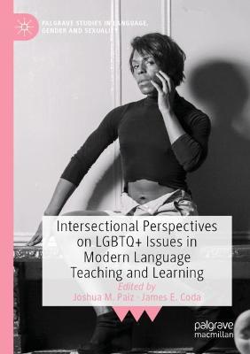 Intersectional Perspectives on LGBTQplus Issues in Modern Language Teaching and  Learning 2021 ed.