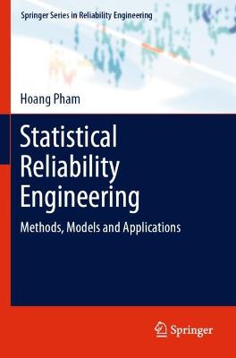 Statistical Reliability Engineering: Methods, Models and Applications 2022 ed.