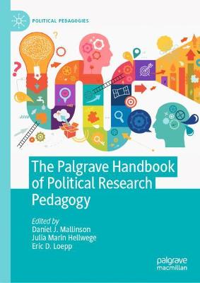 Palgrave Handbook of Political Research Pedagogy 2021 ed.