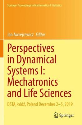 Perspectives in Dynamical Systems I: Mechatronics and Life Sciences: DSTA, ód, Poland December 25, 2019 2022 ed.
