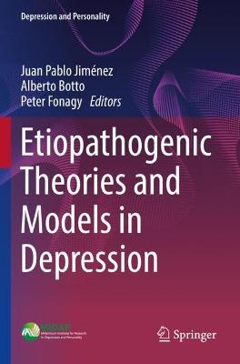 Etiopathogenic Theories and Models in Depression 2021 ed.