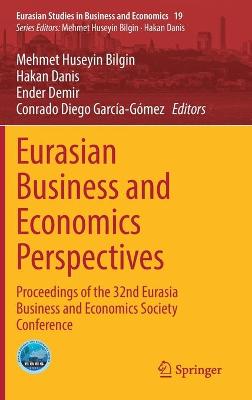 Eurasian Business and Economics Perspectives: Proceedings of the 32nd Eurasia Business and Economics Society Conference
