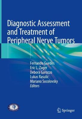 Diagnostic Assessment and Treatment of Peripheral Nerve Tumors 2021 ed.