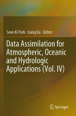 Data Assimilation for Atmospheric, Oceanic and Hydrologic Applications (Vol.  IV) 2022 ed.
