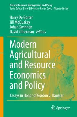 Modern Agricultural and Resource Economics and Policy: Essays in Honor of Gordon Rausser