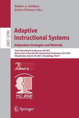 Adaptive Instructional Systems. Adaptation Strategies and Methods: Third International Conference, AIS 2021, Held as Part of the 23rd HCI International Conference, HCII 2021, Virtual Event, July 24-29, 2021, Proceedings, Part II