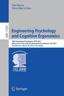 Engineering Psychology and Cognitive Ergonomics: 18th International Conference, EPCE 2021, Held as Part of the 23rd HCI  International Conference, HCII 2021, Virtual Event, July 2429, 2021, Proceedings 1st ed. 2021