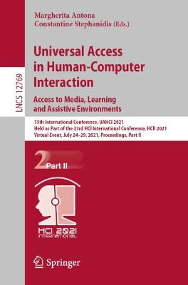 Universal Access in Human-Computer Interaction. Access to Media, Learning and Assistive Environments: 15th International Conference, UAHCI 2021, Held as Part of the 23rd HCI International Conference, HCII 2021, Virtual Event, July 24-29, 2021, Proceedings, Part II