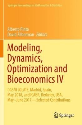 Modeling, Dynamics, Optimization and Bioeconomics IV: DGS VI JOLATE, Madrid, Spain, May 2018, and ICABR, Berkeley, USA, MayJune  2017Selected Contributions 2021 ed.