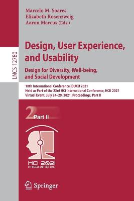Design, User Experience, and Usability:  Design for Diversity, Well-being, and Social Development: 10th International Conference, DUXU 2021, Held as Part of the 23rd HCI International Conference, HCII 2021, Virtual Event, July 24-29, 2021, Proceedings, Part II