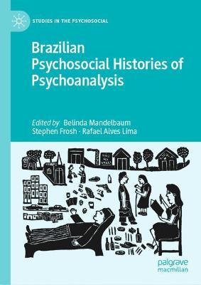Brazilian Psychosocial Histories of Psychoanalysis 2021 ed.