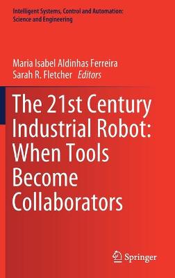 21st Century Industrial Robot: When Tools Become Collaborators 2022 ed.