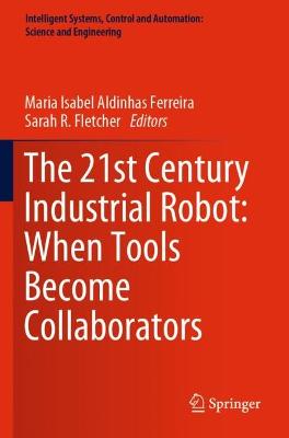 21st Century Industrial Robot: When Tools Become Collaborators 2022 ed.