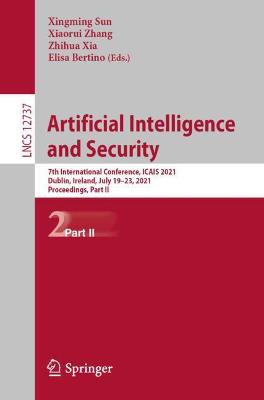 Artificial Intelligence and Security: 7th International Conference, ICAIS 2021, Dublin, Ireland, July 19-23, 2021, Proceedings, Part II