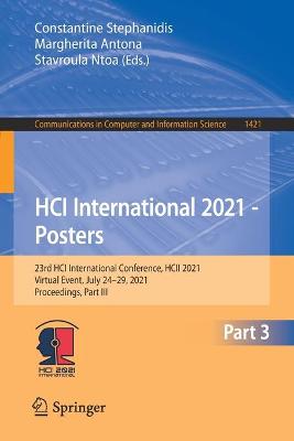 HCI International 2021 - Posters: 23rd HCI International Conference, HCII 2021, Virtual Event, July 2429,  2021, Proceedings, Part III 1st ed. 2021
