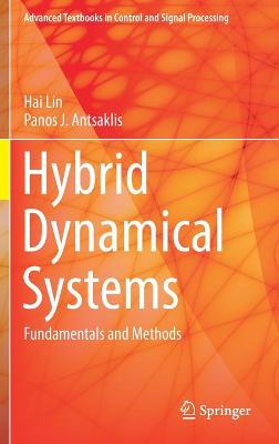 Hybrid Dynamical Systems: Fundamentals and Methods 1st ed. 2022