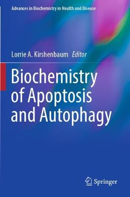 Biochemistry of Apoptosis and Autophagy 2022 ed.
